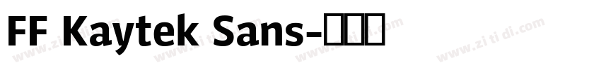 FF Kaytek Sans字体转换 FF Kaytek Sans字体转换